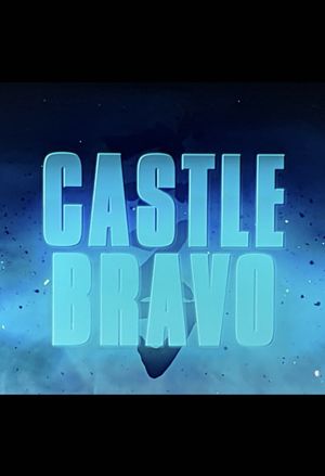 Godzilla: King of the Monsters- Castle Bravo's poster