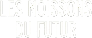 Les moissons du futur's poster