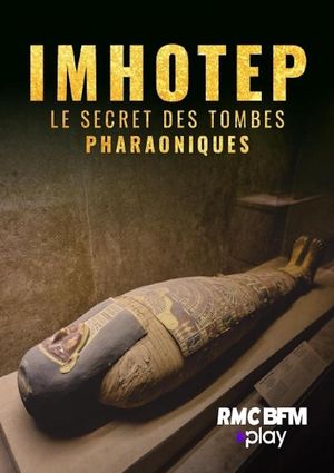 Imhotep, le Secret des Tombes Pharaoniques's poster