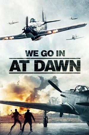 We Go in at Dawn's poster