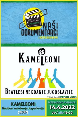 Kameleoni - Beatlesi nekdanje Jugoslavije's poster