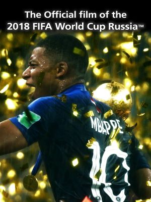 The Official Film of 2018 FIFA World Cup Russia's poster
