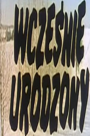 Wcześnie urodzony's poster