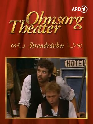 Ohnsorg-Theater- Strandräuber's poster