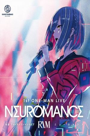 RIM 1st ONE‐MAN LIVE 「NEUROMANCE」's poster