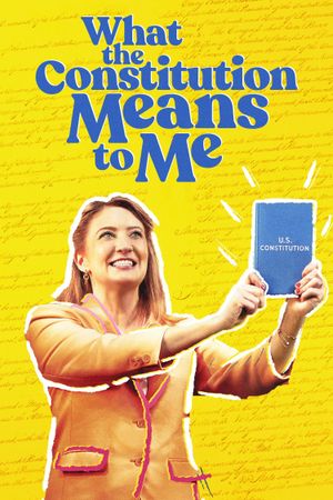 What the Constitution Means to Me's poster