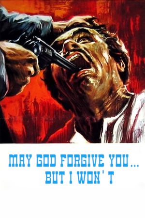 May God Forgive You... But I Won't's poster