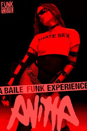 Anitta: Funk Generation - A Baile Funk Experience (Part I)'s poster