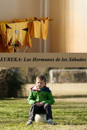 Eureka: Los Hermanos de los Sábados's poster