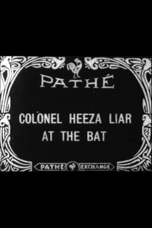Colonel Heeza Liar at the Bat's poster