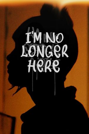 I'm No Longer Here's poster