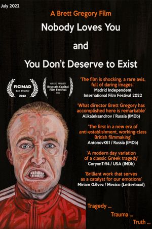 Nobody Loves You and You Don't Deserve to Exist's poster