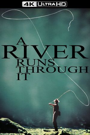 A River Runs Through It's poster