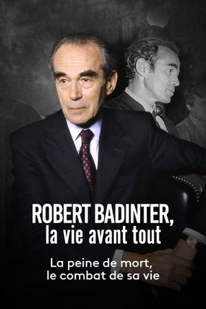 Robert Badinter, la vie avant tout's poster