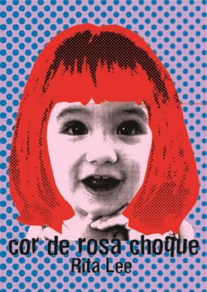 Rita Lee - Biograffiti: Cor de Rosa Choque's poster