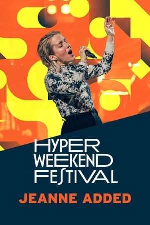 Jeanne Added - Hyper Weekend Festival 2024's poster