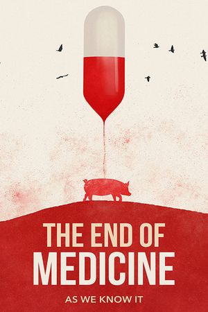 The End of Medicine's poster image