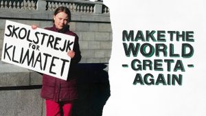 Make the World Greta Again's poster