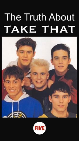 The Truth About Take That's poster