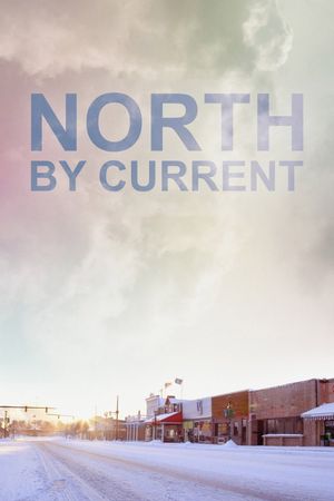 North by Current's poster