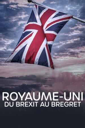 Royaume-Uni, du Brexit au Bregret's poster