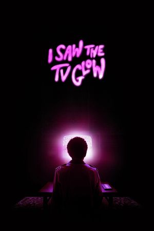 I Saw the TV Glow's poster
