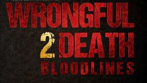 Wrongful Death 2: Bloodlines's poster
