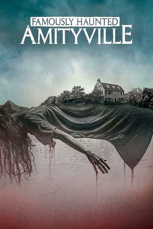 Famously Haunted: Amityville's poster