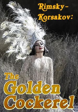 Rimsky-Korsakov: The Golden Cockerel's poster image