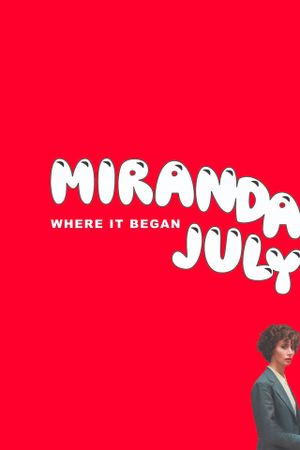 Miranda July: Where it Began's poster image