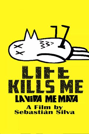 Life Kills Me's poster