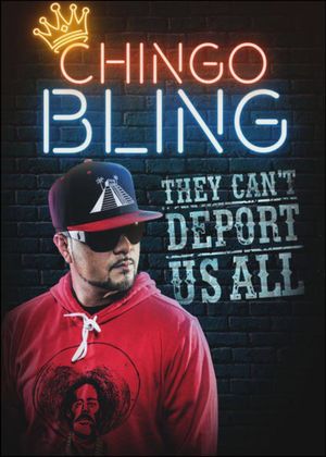 Chingo Bling: They Can't Deport Us All's poster image