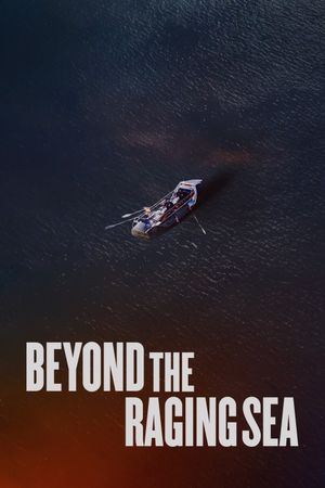 Beyond the Raging Sea's poster