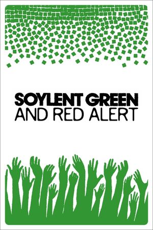 Soylent Green and Red Alert: When Reality Catches Up with Fiction's poster