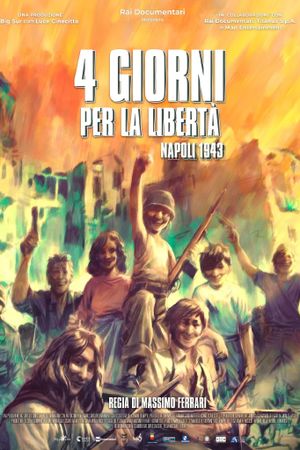 FOUR DAYS FOR FREEDOM: NAPLES 1943's poster