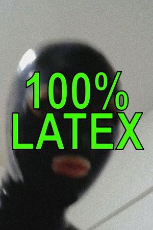 100% LATEX's poster