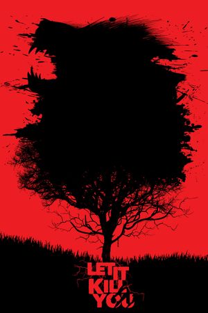 Let It Kill You's poster