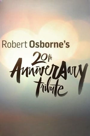 Robert Osborne's 20th Anniversary Tribute's poster