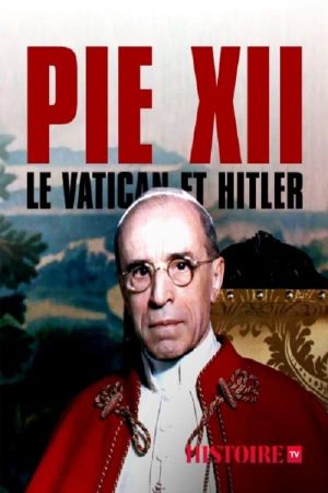 Pie XII, le Vatican et Hitler's poster