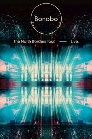 Bonobo: The North Borders Tour, Live's poster