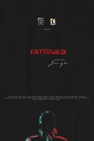 Fatigued's poster
