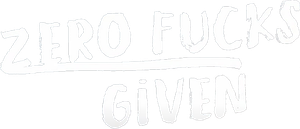 Zero Fucks Given's poster