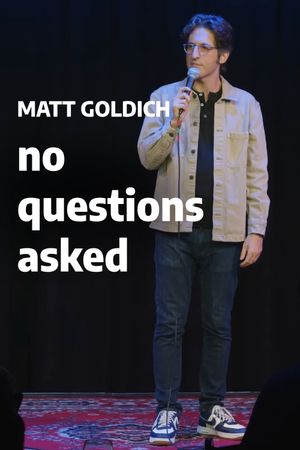 Matt Goldich: No Questions Asked's poster
