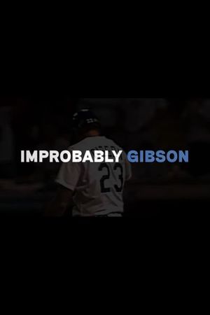 Walk-Off Stories: Improbably Gibson's poster image