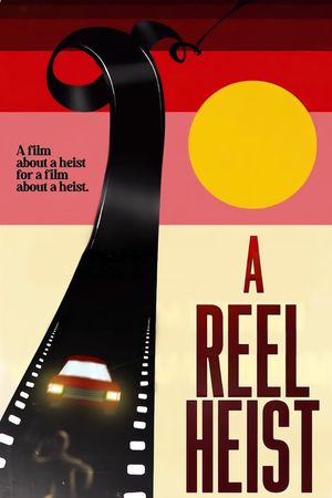 A Reel Heist's poster