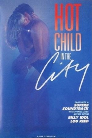 Hot Child in the City's poster