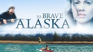 To Brave Alaska's poster