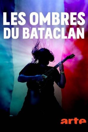 Les ombres du Bataclan's poster