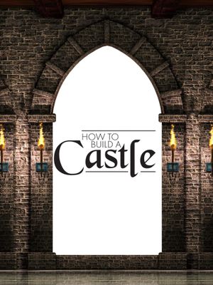 How to Build a Castle's poster