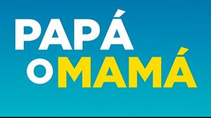 Papá o Mamá's poster
